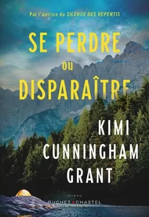 Kimi Cunningham Grant - Se perdre ou disparaitre